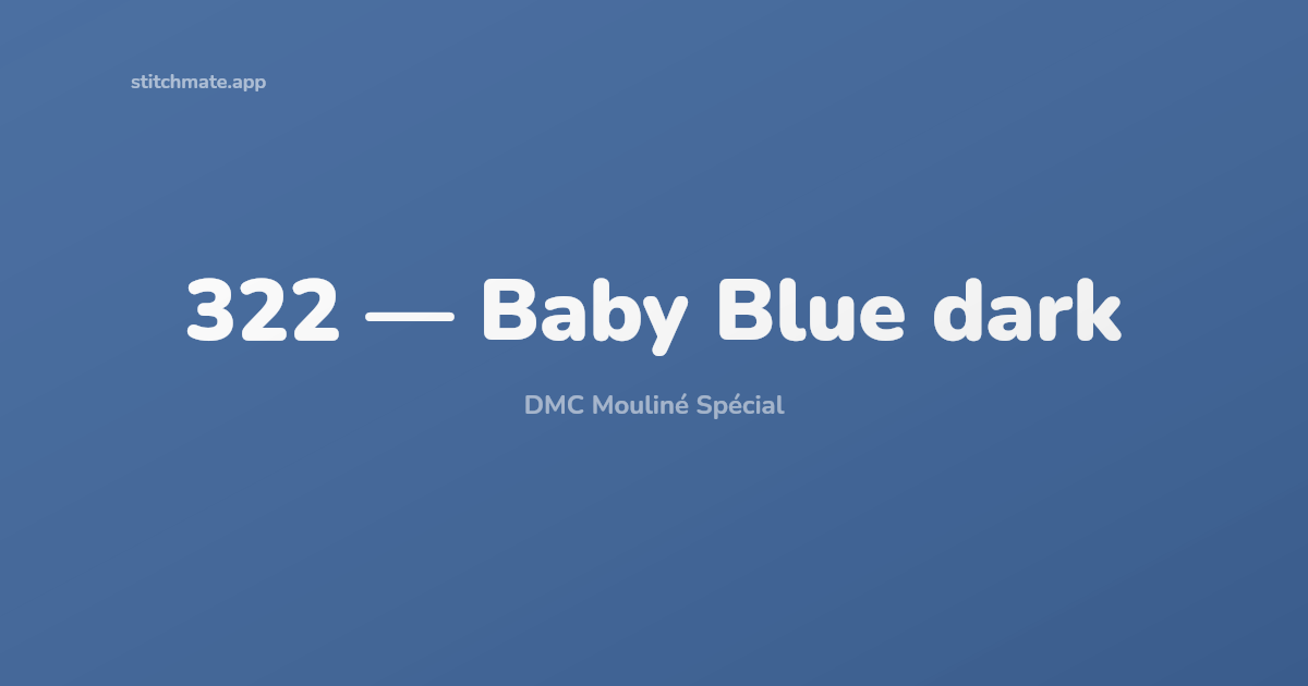 DMC 322 Baby Blue dark — Similar Colors, Conversions & RGB