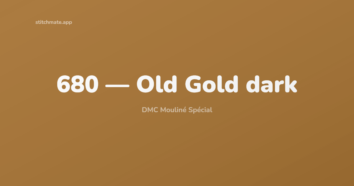 DMC 680 Color Guide — Old Gold dark, Equivalents & Similar Shades