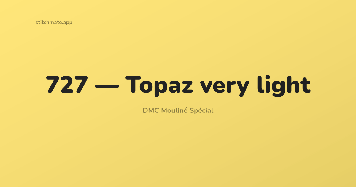 DMC 727 Color Guide — Topaz very light, Equivalents & Similar Shades