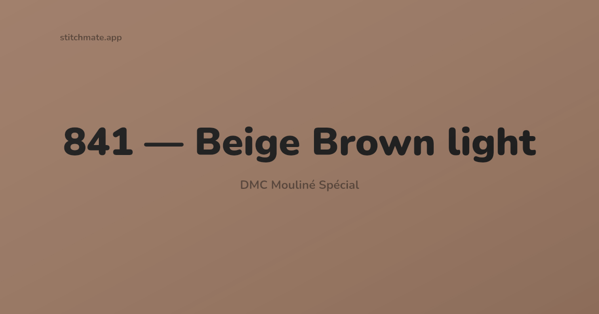 DMC 841 Color — Beige Brown light Thread, Hex, RGB & Swatch | Stitchmate